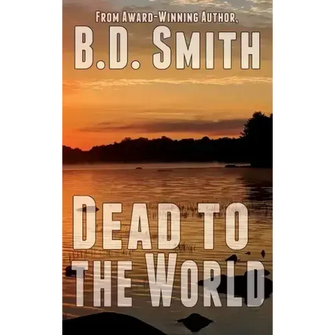 Dead to the World: A Fast-Paced Murder Thriller