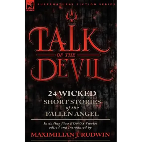 Talk of the Devil: Twenty-Four Classic Short Stories of the Fallen Angel-Including Five Bonus Stories