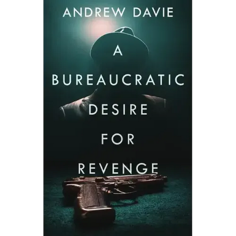 A Bureaucratic Desire For Revenge