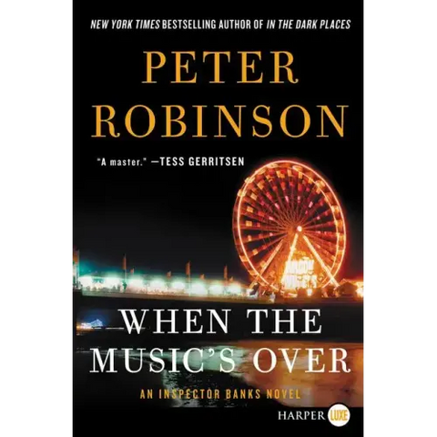 When the Music's Over: An Inspector Banks Novel