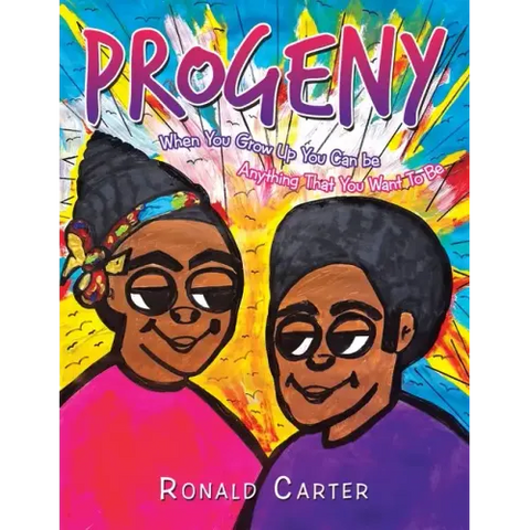 Progeny: When You Grow up You Can Be Anything That You Want to Be