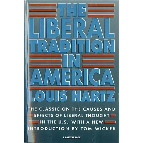 The Liberal Tradition in America