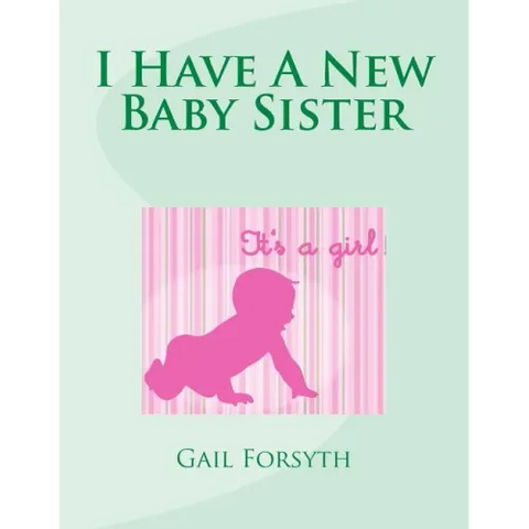 I Have A New Baby Sister