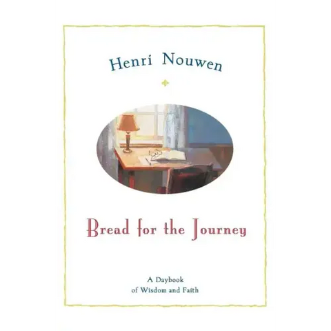 Bread for the Journey: A Daybook of Wisdom and Faith