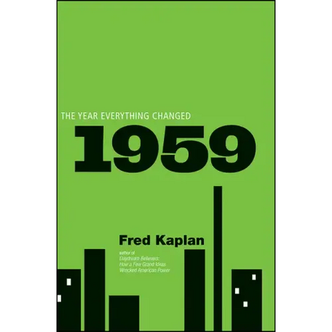 1959: The Year Everything Changed