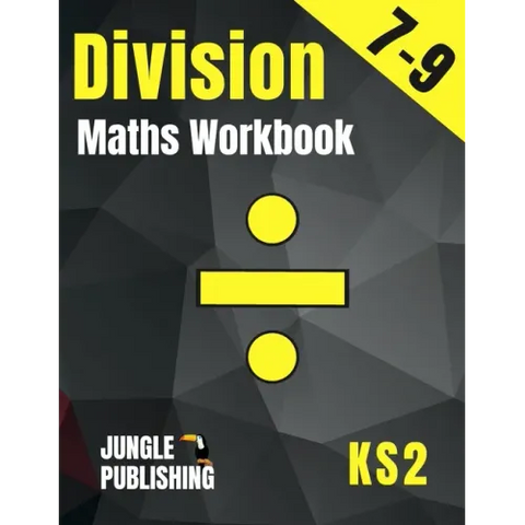 Division Maths Workbook for 7-9 Year Olds: Dividing Practice Worksheets - Word Problems - Word Searches KS2 Maths Book: Year 3 and Year 4- P4/P5 Grade