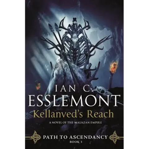 Kellanved's Reach: Path to Ascendancy, Book 3 (a Novel of the Malazan Empire)