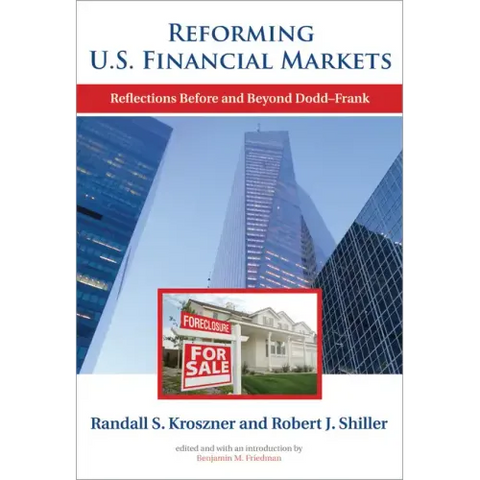 Reforming U.S. Financial Markets: Reflections Before and Beyond Dodd-Frank