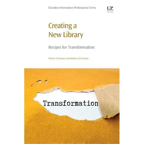 Creating a New Library: Recipes for Transformation