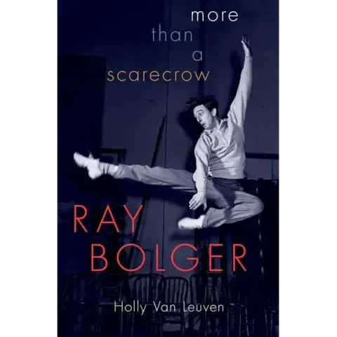 Ray Bolger: More Than a Scarecrow