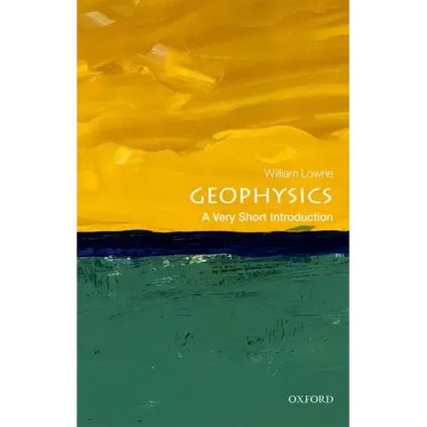 Geophysics: A Very Short Introduction