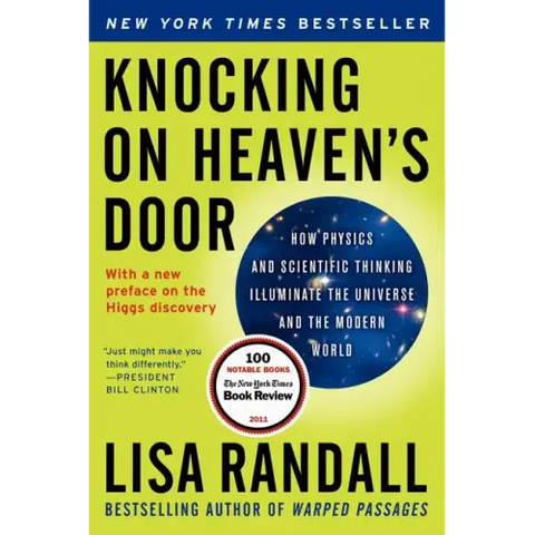 Knocking on Heaven's Door: How Physics and Scientific Thinking Illuminate the Universe and the Modern World