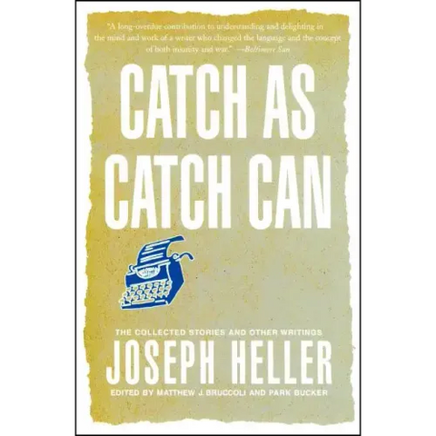 Catch as Catch Can: The Collected Stories and Other Writings