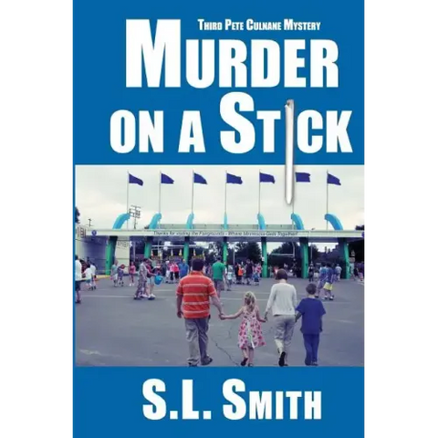 Murder on a Stick: The Third Pete Culnane Mystery