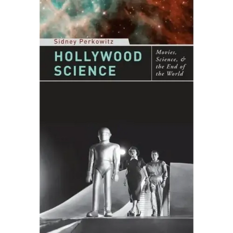 Hollywood Science: Movies, Science, and the End of the World