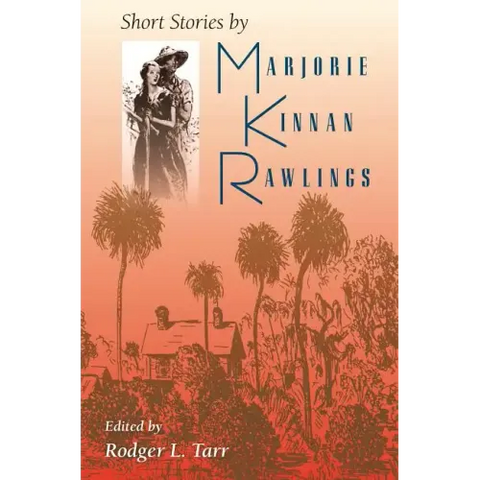 Short Stories by Marjorie Kinnan Rawlings