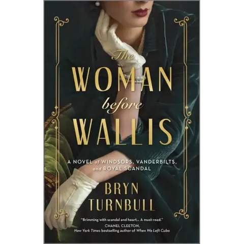 The Woman Before Wallis: A Novel of Windsors, Vanderbilts, and Royal Scandal