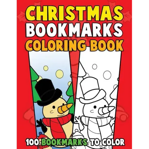 Christmas Bookmarks Coloring Book: 100 Bookmarks to Color: Christmas Coloring Activity Book for Kids, Adults and Seniors Who Love Reading