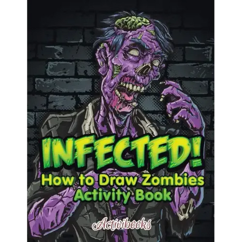 Infected! How to Draw Zombies Activity Book
