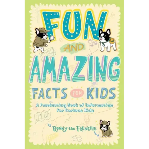 Fun and Amazing Facts for Kids: A Fascinating Book of Information for Curious Kids