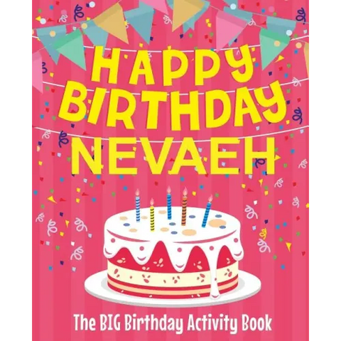 Happy Birthday Nevaeh - The Big Birthday Activity Book: (Personalized Children's Activity Book)
