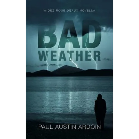 Bad Weather: A Dez Roubideaux Novella