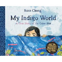 My Indigo World: A True Story of the Color Blue - Hardcover