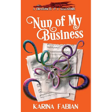 Nun of My Business: A DragonEye, PI Story - Paperback