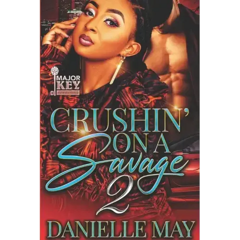 Crushin' On A Savage 2