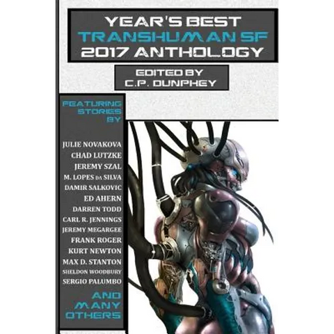 Year's Best Transhuman SF 2017 Anthology
