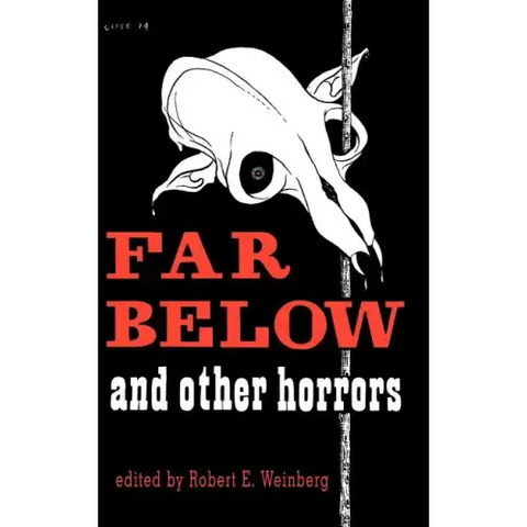 Far Below and Other Horrors from the Pulps