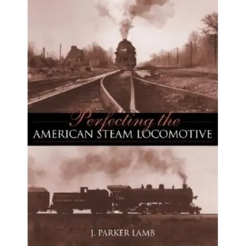 Perfecting the American Steam Locomotive