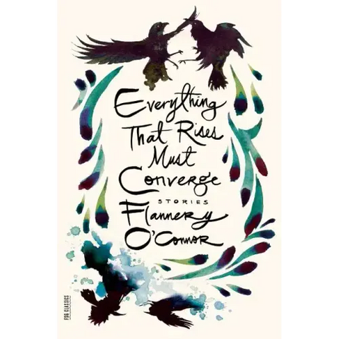 Everything That Rises Must Converge: Stories