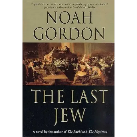 The Last Jew: A Novel of the Spanish Inquisition