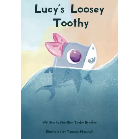 Lucy's Loosey Toothy
