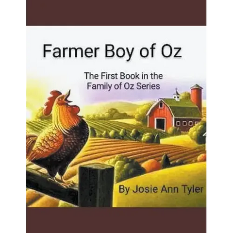 Farmer Boy Of Oz The First Book In The Family Of Oz series