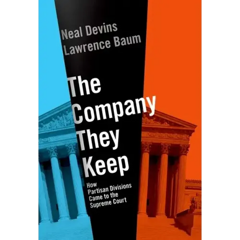 The Company They Keep: How Partisan Divisions Came to the Supreme Court