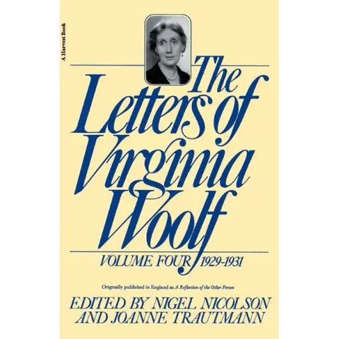 The Letters of Virginia Woolf: Volume IV: 1929-1931