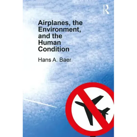 Airplanes, the Environment, and the Human Condition