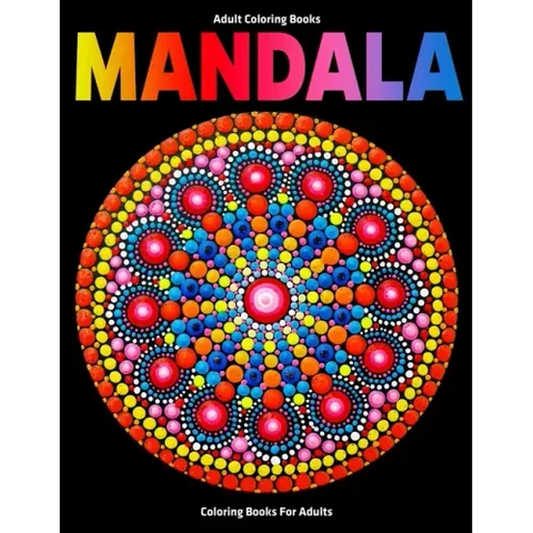 Adult Coloring Books: Mandala Coloring Books For Adults: Stress Relieving Mandala Designs