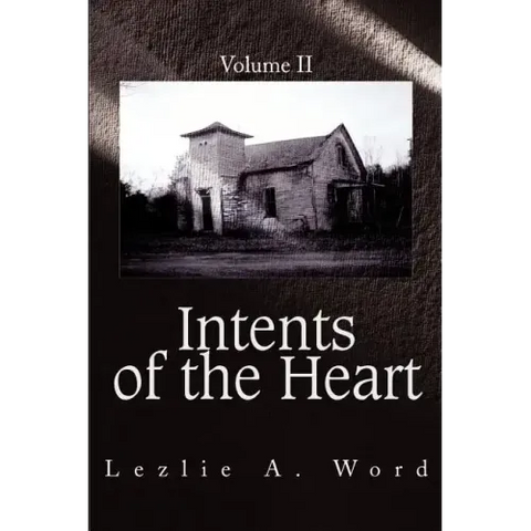 Intents of the Heart: Volume II
