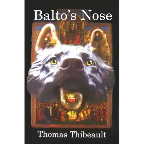 Balto's Nose: A Novel of the Monuments Men and Woman