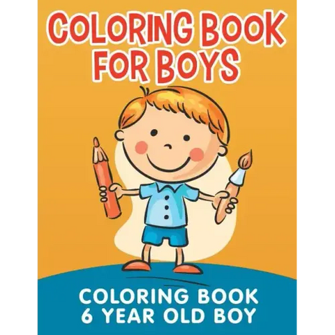 Coloring Book for Boys: Coloring Book 6 Year Old Boy