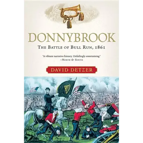 Donnybrook: The Battle of Bull Run, 1861