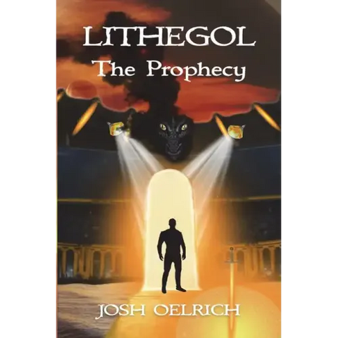 Lithegol: The Prophecy: A futuristic sequel to the King Arthur legend