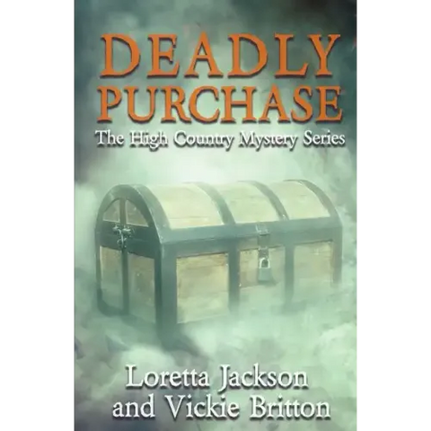 Deadly Purchase: The High Country Mystery Series