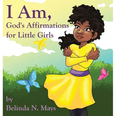 I Am: God's Affirmations For Little Girls