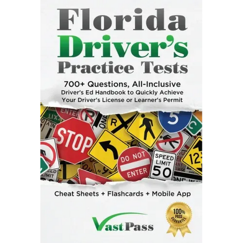 Florida Driver's Practice Tests: 700+ Questions, All-Inclusive Driver's Ed Handbook to Quickly achieve your Driver's License or Learner's Permit (Chea