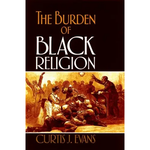 The Burden of Black Religion