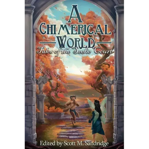 A Chimerical World: Tales of the Seelie Court